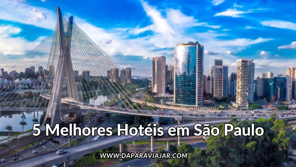 5 Melhores Hotéis em São Paulo